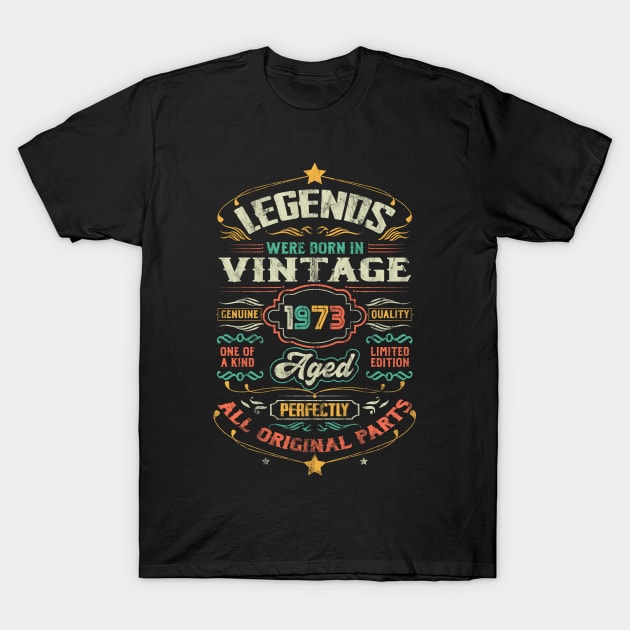 50th Birthday Vintage Gift For Legends Born 1973 T-Shirt by DigitalNerd